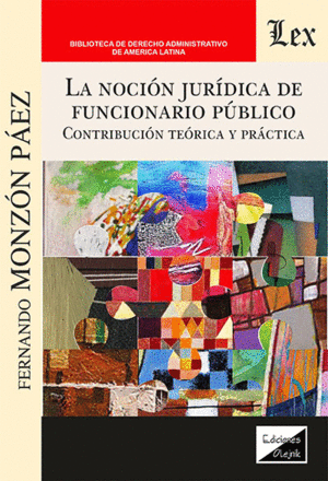 LA NOCION JURIDICA DEL FUNCIONARIO PUBLICO