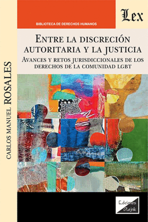 ENTRE LA DISCRECCION AUTORITARIA Y LA JUSTICIA