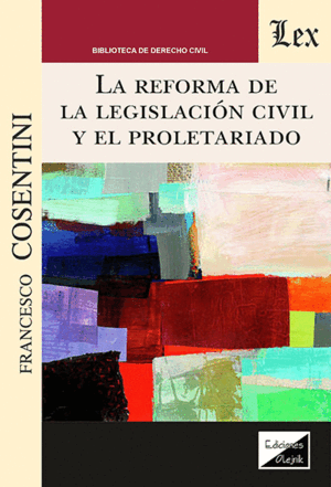 LA REFORMA DE LA LEGISLACIÓN CIVIL Y EL PROLETARIADO
