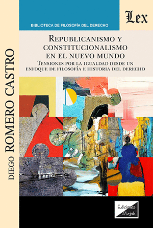 REPUBLICANISMO Y CONSTITUCIONALISMO EN EL NUEVO MUNDO