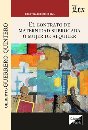 CONTRATO DE MATERNIDAD SUBROGADA O MUJER DE ALQUILER