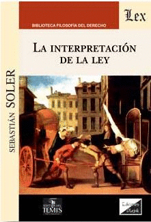 LA INTERPRETACIÓN DE LA LEY