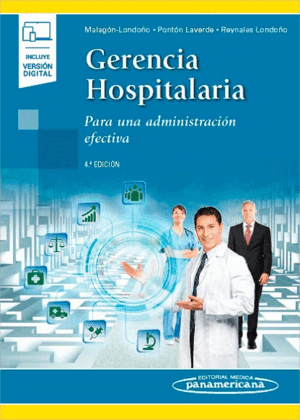 GERENCIA HOSPITALARIA. PARA UNA ADMINISTRACIÓN EFECTIVA. 4ª ED.