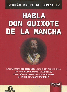 HABLA DON QUIXOTE DE LA MANCHA