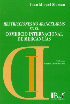 RESTRICCIONES NO ARANCELARIAS EN EL COMERCIO INTERNACIONAL DE MERCANCIAS