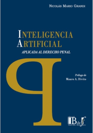 INTELIGENCIA ARTIFICIAL APLICADA AL DERECHO PENAL