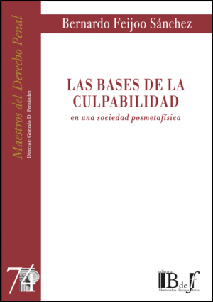 LAS BASES DE LA CULPABILIDAD EN UNA SOCIEDAD POSMETAFÍSICA
