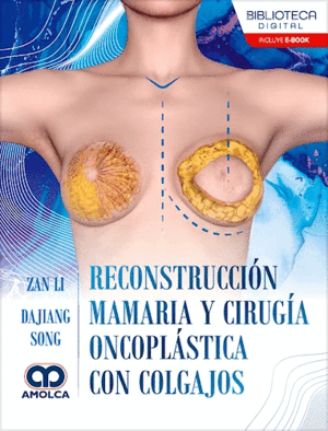 RECONSTRUCCIÓN MAMARIA Y CIRUGÍA ONCOPLÁSTICA CON COLGAJOS
