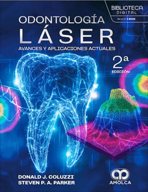 ODONTOLOGÍA LÁSER. AVANCES Y APLICACIONES ACTUALES
