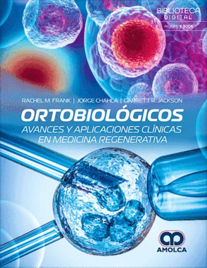 ORTOBIOLÓGICOS. AVANCES Y APLICACIONES CLÍNICAS EN MEDICINA REGENERATIVA