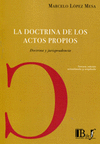 LA DOCTRINA DE LOS ACTOS PROPIOS. DOCTRINA Y JURISPRUDENCIA. 3ª ED