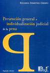 PREVENCIÓN GENERAL E INDIVIDUALIZACIÓN JUDICIAL DE LA PENA. 2ª ED.