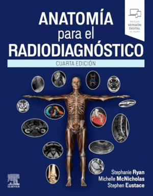 ANATOMÍA PARA EL RADIODIAGNÓSTICO. 4 ED.