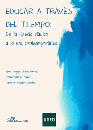 EDUCAR A TRAVÉS DEL TIEMPO: DE LA GRECIA CLÁSICA A LA ERA CONTEMPORÁNEA
