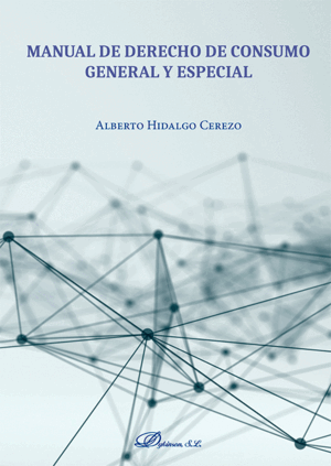 MANUAL DE DERECHO DE CONSUMO. GENERAL Y ESPECIAL