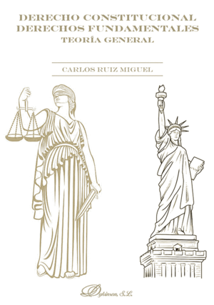DERECHO CONSTITUCIONAL. DERECHOS FUNDAMENTALES. TEORÍA GENERAL