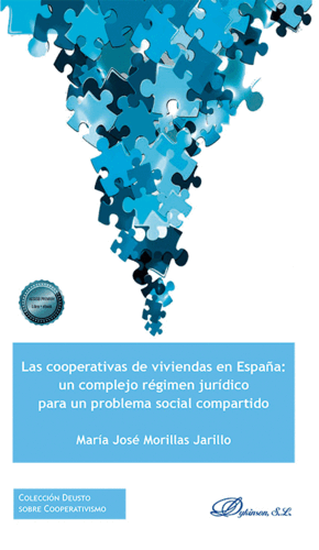 LAS COOPERATIVAS DE VIVIENDAS EN ESPAÑA: UN COMPLEJO RÉGIMEN JURÍDICO PARA UN PROBLEMA SOCIAL COMPARTIDO