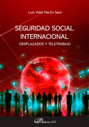 SEGURIDAD SOCIAL INTERNACIONAL. DESPLAZADOS Y TELETRABAJO