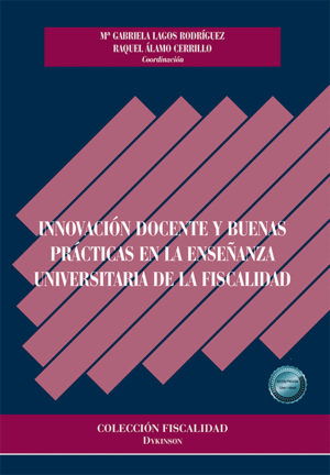 INNOVACIÓN DOCENTE Y BUENAS PRÁCTICAS EN LA ENSEÑANZA UNIVERSITARIA DE LA FISCAL