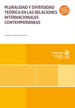 PLURALIDAD Y DIVERSIDAD TEÓRICA EN LAS RELACIONES INTERNACIONALES CONTEMPORÁNEAS