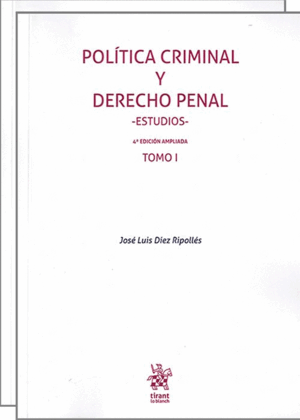 POLÍTICA CRIMINAL Y DERECHO PENAL. ESTUDIOS. 4ª EDICIÓN AMPLIADA ( 2 TOMOS )