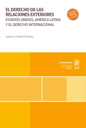 EL DERECHO DE LAS RELACIONES EXTERIORES. ESTADOS UNIDOS, AMÉRICA LATINA Y EL DERECHO INTERNACIONAL