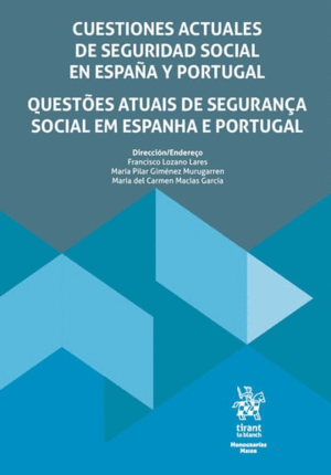 CUESTIONES ACTUALES DE SEGURIDAD SOCIAL EN ESPAÑA Y PORTUGAL