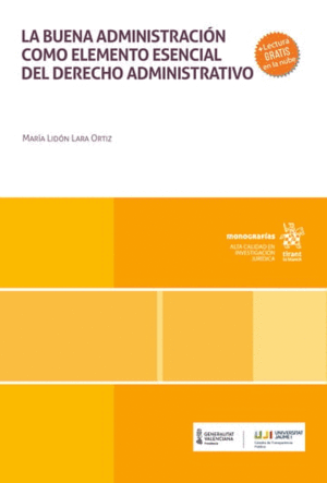 LA BUENA ADMINISTRACIÓN COMO ELEMENTO ESENCIAL DEL DERECHO ADMINISTRATIVO
