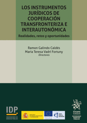 LOS INSTRUMENTOS JURÍDICOS DE COOPERACIÓN TRANSFRONTERIZA E INTERAUTONÓMICA. REALIDADES, RETOS Y OPORTUNIDADES