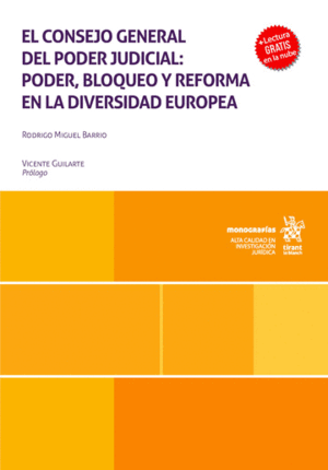 EL CONSEJO GENERAL DEL PODER JUDICIAL: PODER, BLOQUEO Y REFORMA EN LA DIVERSIDAD EUROPEA