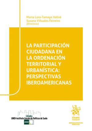 LA PARTICIPACIÓN CIUDADANA EN LA ORDENACIÓN TERRITORIAL Y URBANÍSTICA: PERSPECTIVAS IBEROAMERICANAS