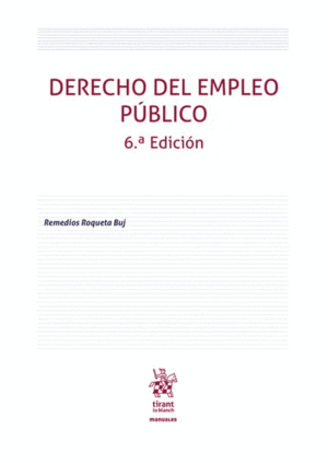 DERECHO DEL EMPLEO PÚBLICO. 6ª EDICIÓN
