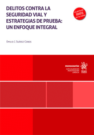 DELITOS CONTRA LA SEGURIDAD VIAL Y ESTRATEGIAS DE PRUEBA: UN ENFOQUE INTEGRAL