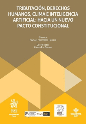 TRIBUTACIÓN, DERECHOS HUMANOS, CLIMA E INTELIGENCIA ARTIFICIAL: HACIA UN NUEVO PACTO CONSTITUCIONAL