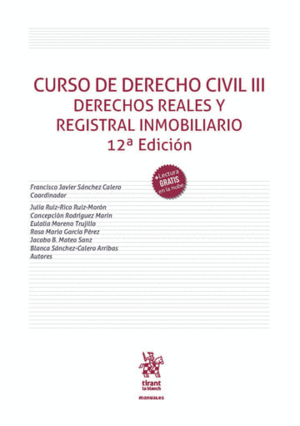 CURSO DE DERECHO CIVIL III. DERECHOS REALES Y REGISTRAL INMOBILIARIO (12ª EDICIO
