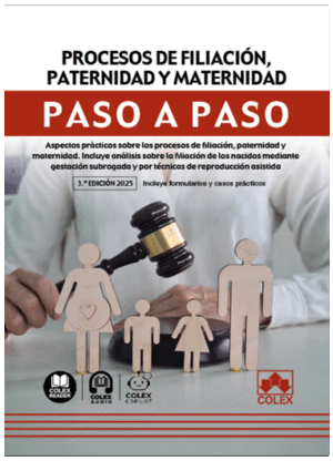 PROCESOS DE FILIACIÓN, PATERNIDAD Y MATERNIDAD. PASO A PASO