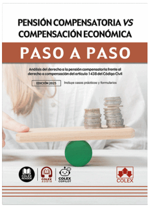 PENSIÓN COMPENSATORIA VS. COMPENSACIÓN ECONÓMICA. PASO A PASO
