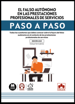 EL FALSO AUTÓNOMO EN LAS PRESTACIONES PROFESIONALES DE SERVICIOS. PASO A PASO