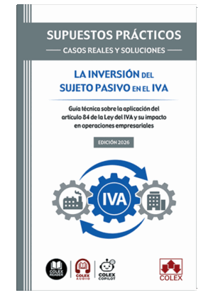 SUPUESTOS PRÁCTICOS: CASOS REALES Y SOLUCIONES - LA INVERSIÓN DEL SUJETO PASIVO EN EL IVA