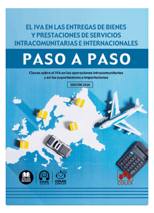 EL IVA EN LAS ENTREGAS DE BIENES Y PRESTACIONES DE SERVICIOS INTRACOMUNITARIAS E INTERNACIONALES. PASO A PASO