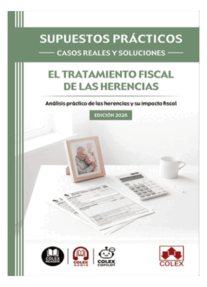 SUPUESTOS PRÁCTICOS: CASOS REALES Y SOLUCIONES - EL TRATAMIENTO FISCAL DE LAS HERENCIAS