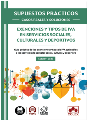 SUPUESTOS PRÁCTICOS: CASOS REALES Y SOLUCIONES - EXENCIONES Y TIPOS DE IVA EN SERVICIOS SOCIALES, CULTURALES Y DEPORTIVOS