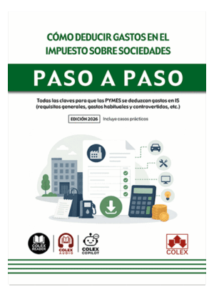 CÓMO DEDUCIR GASTOS EN EL IMPUESTO SOBRE SOCIEDADES. PASO A PASO