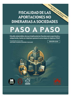 FISCALIDAD DE LAS APORTACIONES NO DINERARIAS A SOCIEDADES. PASO A PASO