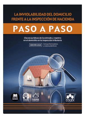 LA INVIOLABILIDAD DEL DOMICILIO FRENTE A LA INSPECCIÓN DE HACIENDA. PASO A PASO