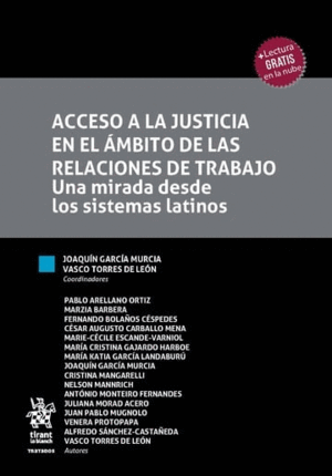 ACCESO A LA JUSTICIA EN EL ÁMBITO DE LAS RELACIONES DE TRABAJO. UNA MIRADA DESDE LOS SISTEMAS LATINOS