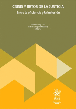 CRISIS Y RETOS DE LA JUSTICIA: ENTRE LA EFICIENCIA Y LA INCLUSIÓN