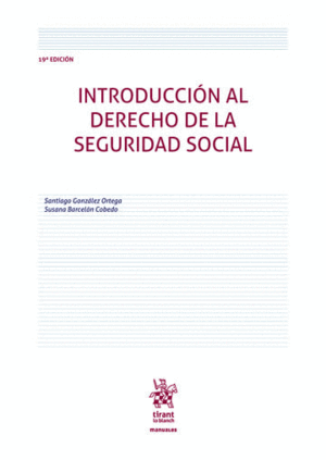 INTRODUCCIÓN AL DERECHO DE LA SEGURIDAD SOCIAL. 19ª EDICIÓN