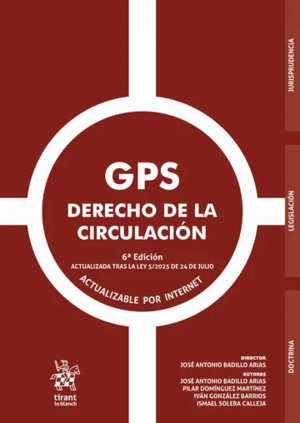 GPS DERECHO DE LA CIRCULACION. 6ª EDICIÓN ACTUALIZADA TRAS LA LEY 5/2025 DE 24 JULIO