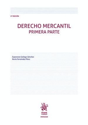 DERECHO MERCANTIL. PRIMERA PARTE. 9ª ED.